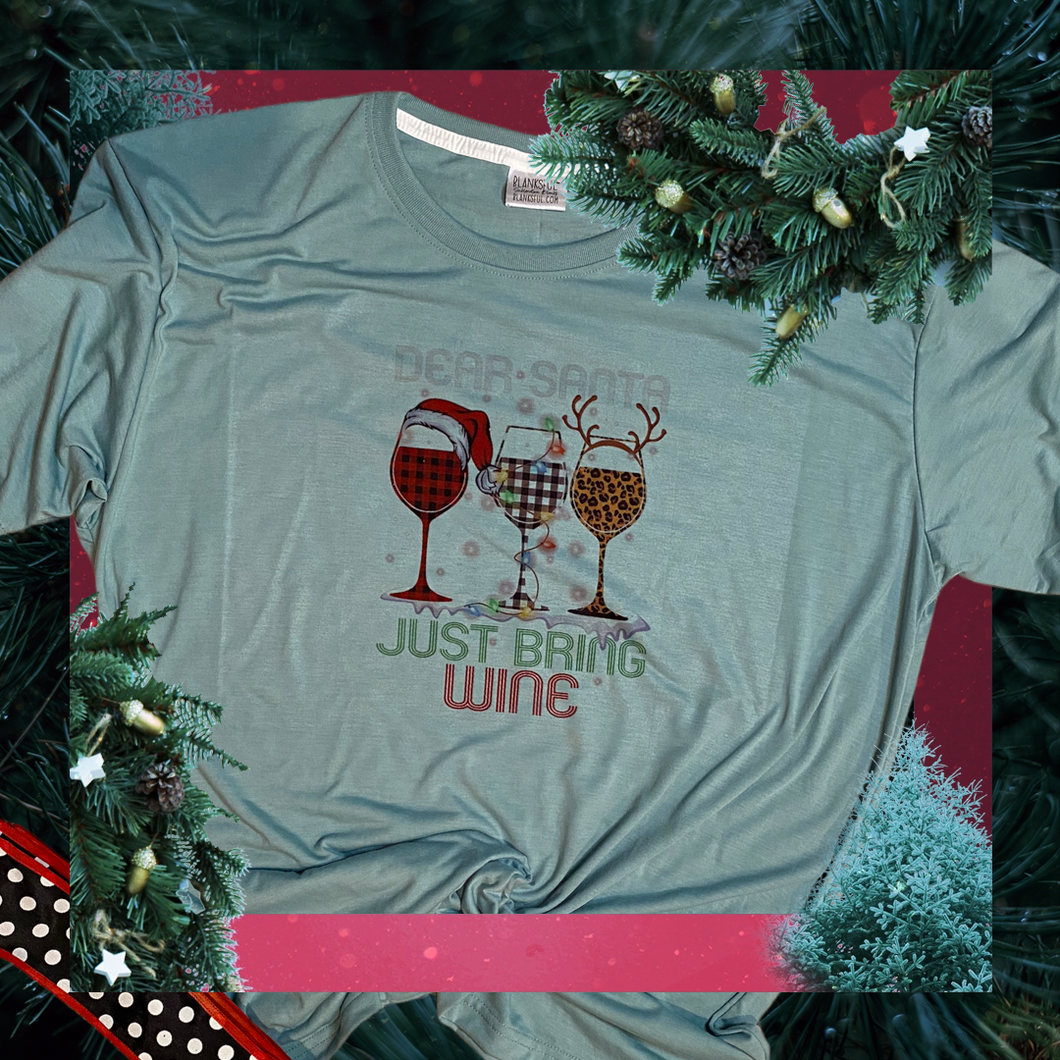 Dear Santa Just Bring Wine Tee